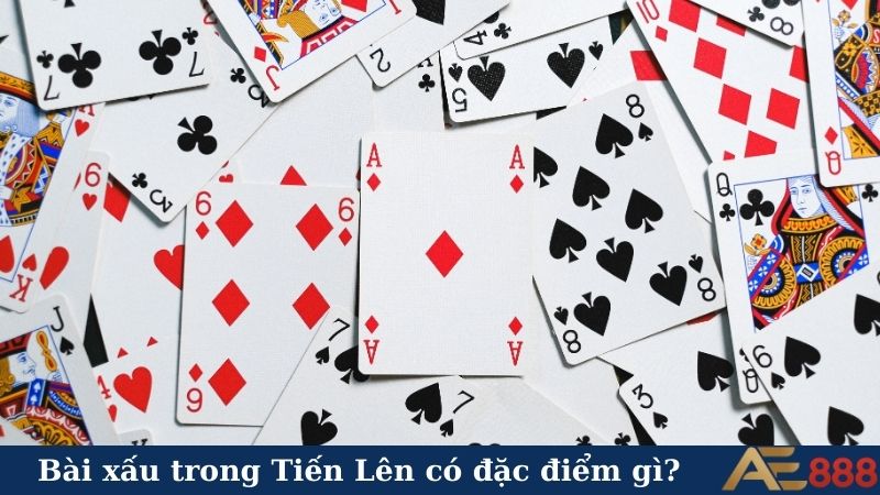 Bài xấu trong game Tiến Lên Miền Nam - Biến thua thành thắng 4 Bài xấu trong Tiến Lên có đặc điểm gì?