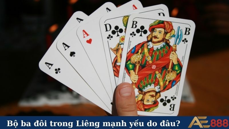 Bộ ba đôi trong bài Liêng - Tuyệt chiêu hạ mọi đối thủ 6 Bộ ba đôi trong Liêng mạnh yếu do đâu?