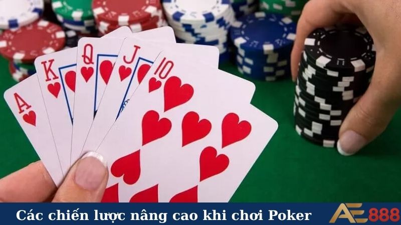Cách đánh sảnh trong Poker "bách phát bách trúng" cho newbie 6 Các chiến lược nâng cao khi chơi Poker