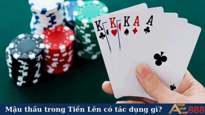 Mậu thầu trong bài Tiến Lên - Nghệ thuật đánh bài hiệu quả 5 Mậu thầu trong Tiến Lên có tác dụng gì?
